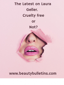 The Latest on Laura Geller. Are they  Cruelty Free or Not?