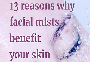 13 reasons why facial mists benefit your skin