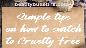 Simple tips on how to switch to Cruelty Free