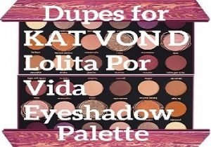 Dupes for KAT VON D Lolita Por Vida Eyeshadow Palette