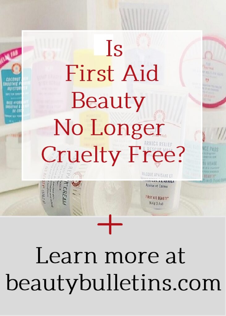 First Aid Beauty is No Longer Cruelty free. 1