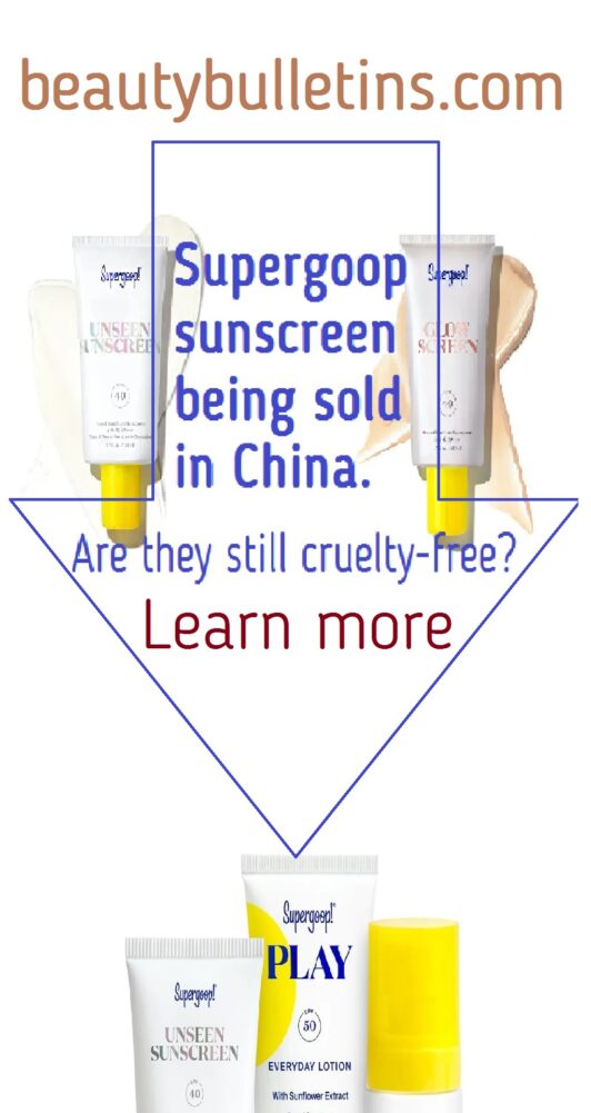 Supergoop sunscreen being sold in China. Are they still cruelty-free? 1