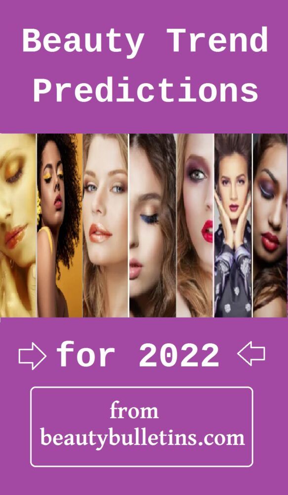  beauty trend predictions for 2022