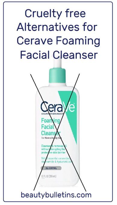 Cruelty free Alternatives for Cerave Foaming Facial Cleanser