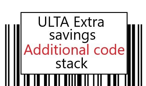 Ulta extra savings. Additional code stack